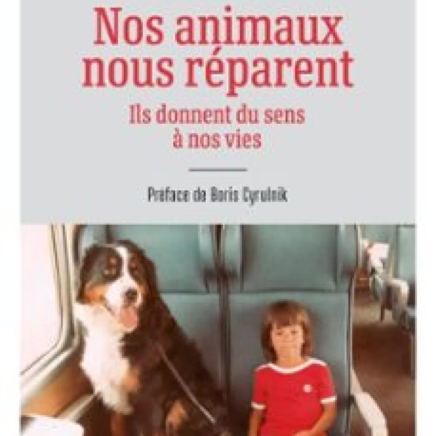 NOS ANIMAUX NOUS RÉPARENT MEMONA HINTERMANN