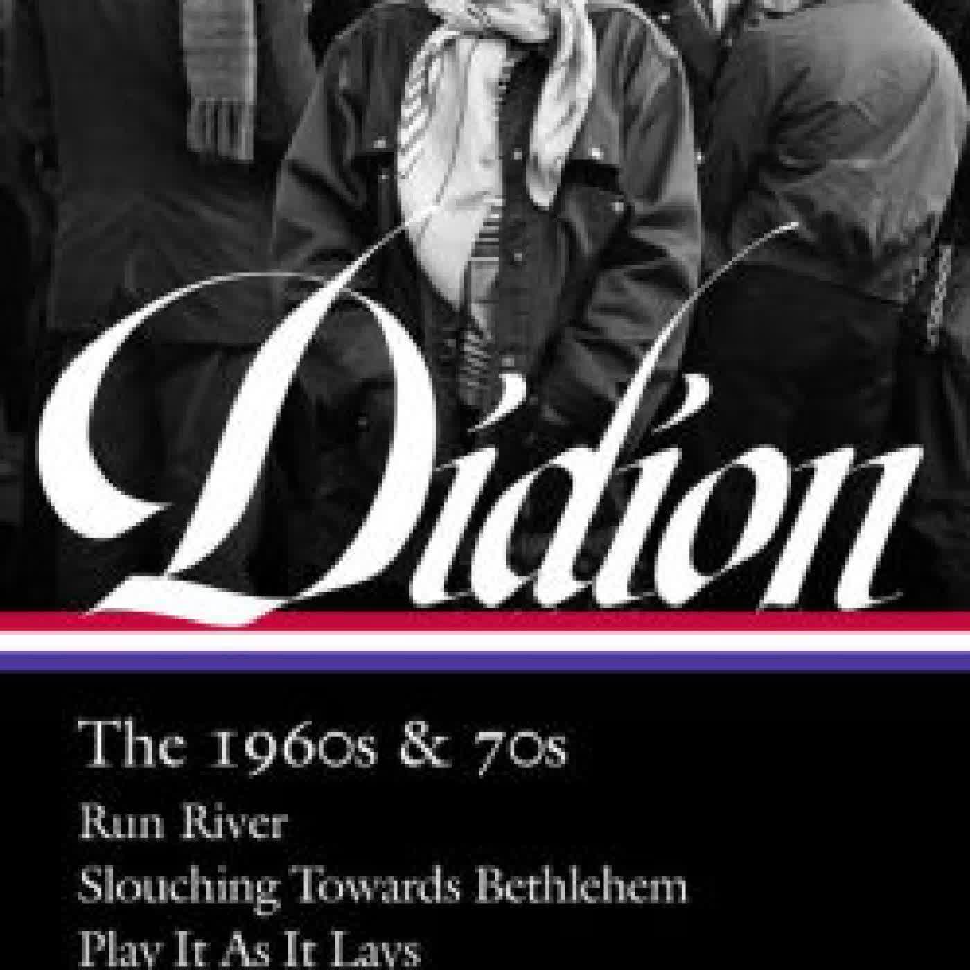 Joan Didion: The 1960s & 70s (LOA #325): Run River / Slouching Towards Bethlehem / Play It As It Lays / A Book of Common Prayer / The White Album by Joan Didion, David L. Ulin on Iphone New Format