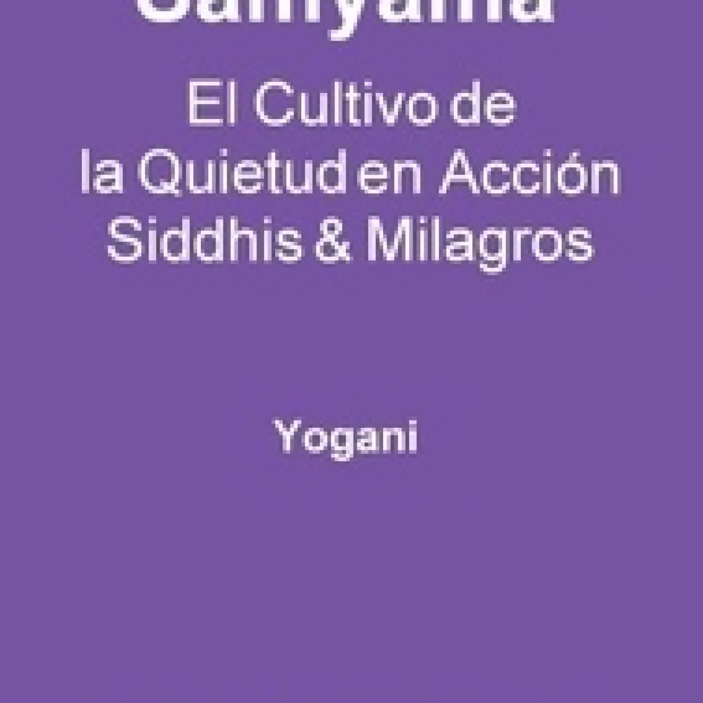 Télécharger Pdf Samyama - El Cultivo de la Quietud en Acción, Siddhis y Milagros - La Serie de Iluminación AYP, #5