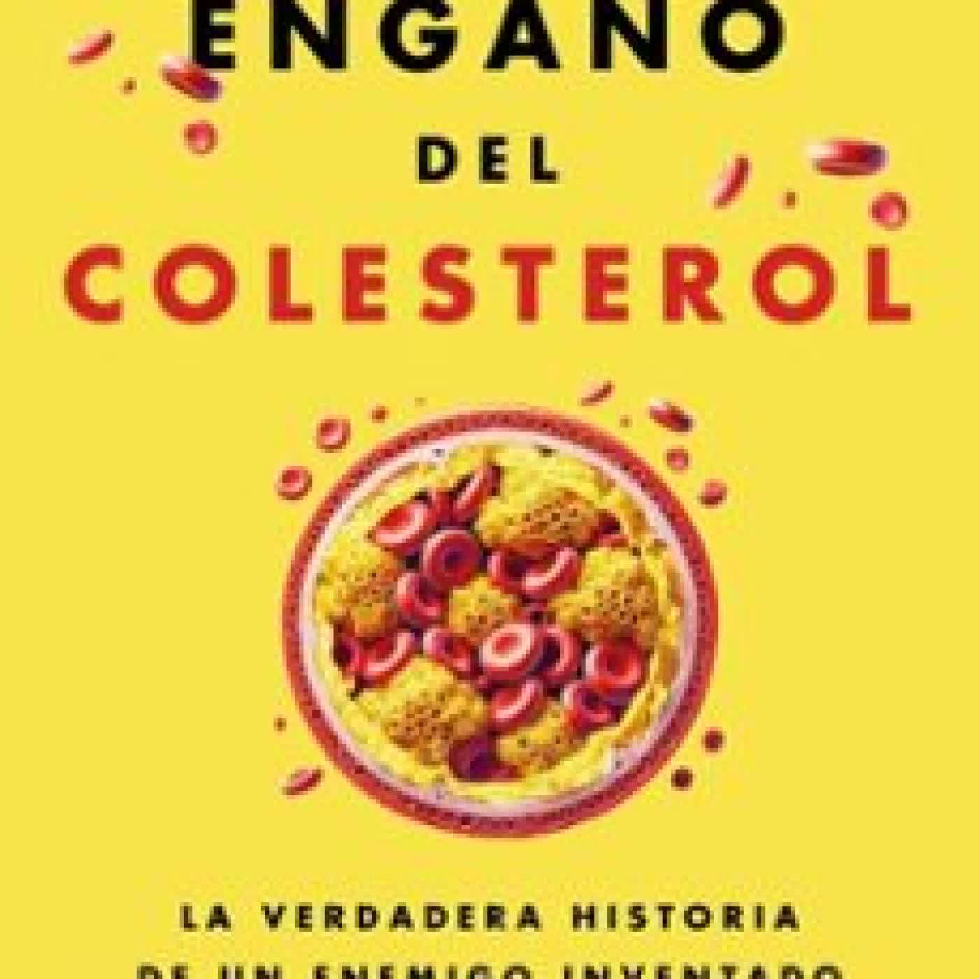 EL ENGAÑO DEL COLESTEROL JUAN BOLA