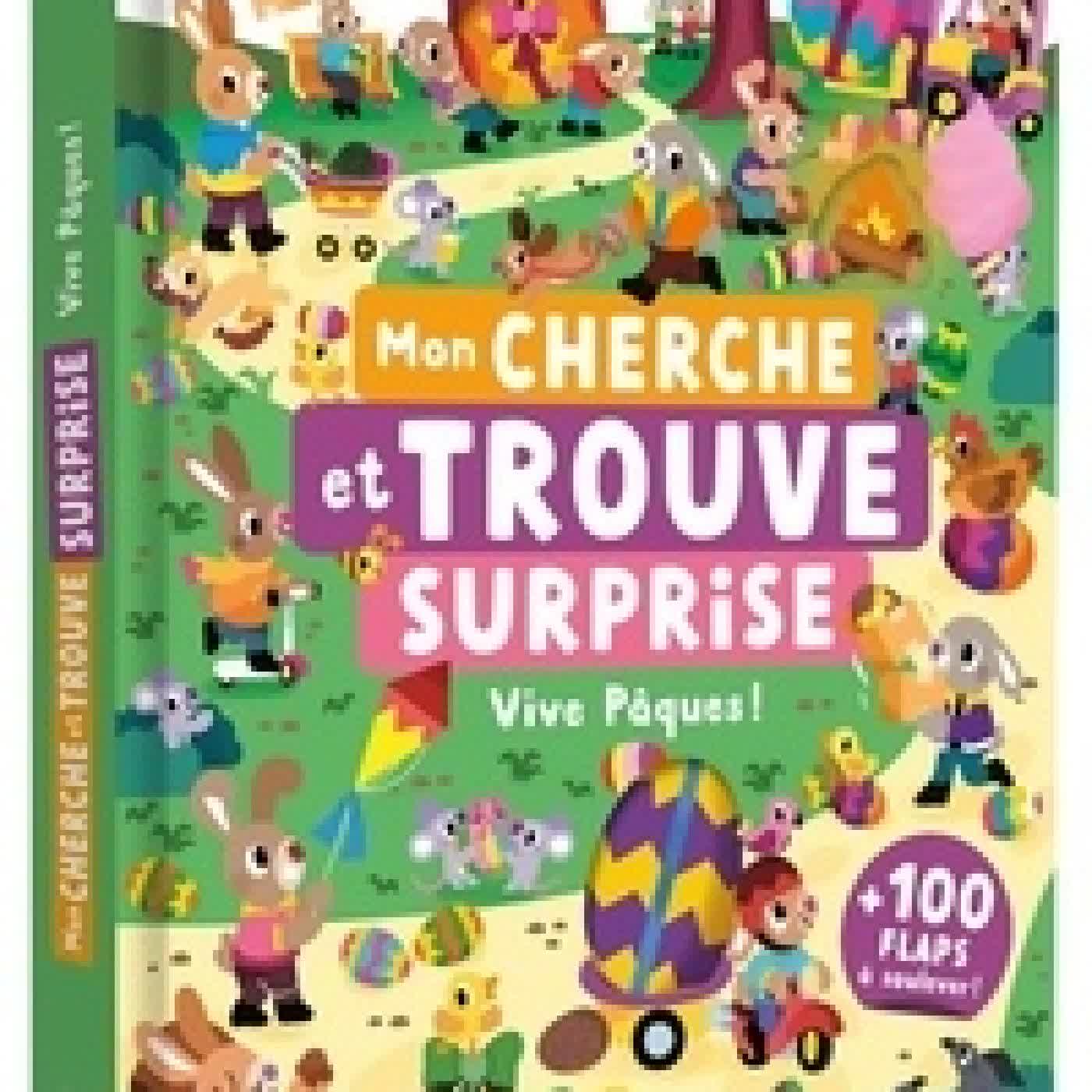 Télécharger Pdf Mon cherche et trouve surprise Vive Pâques ! - Plus 100 flaps à soulever !