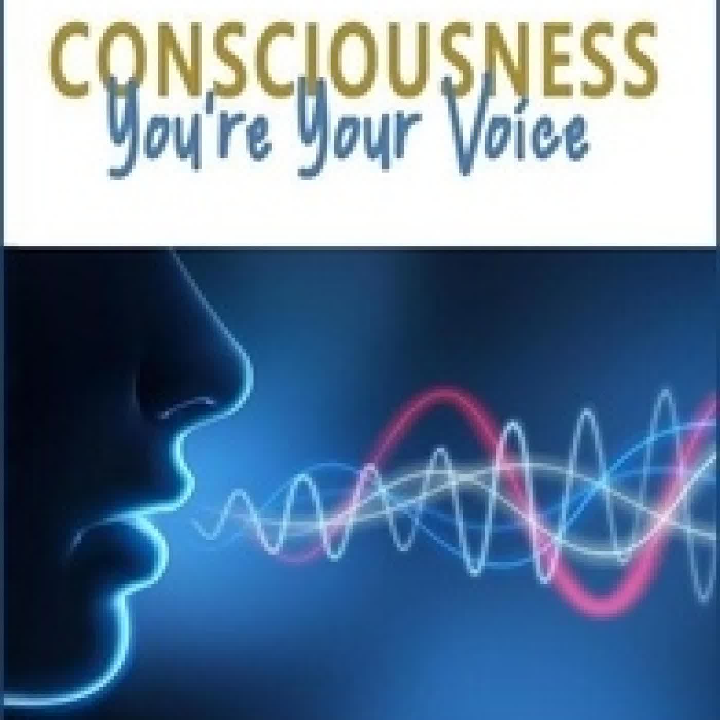 {téléchargement} CONSCIOUSNESS: You're Your Voice