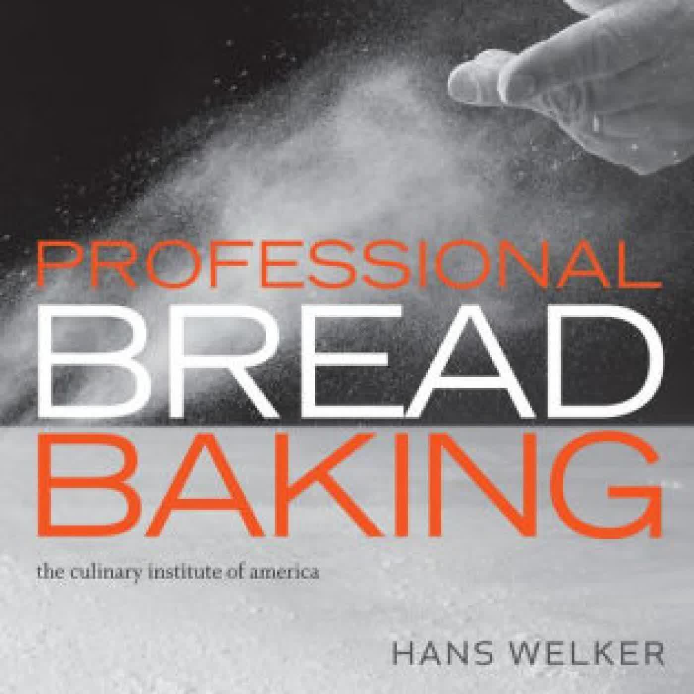 Read online: Professional Bread Baking by Hans Welker, The Culinary Institute of America (CIA), Lee Ann Adams