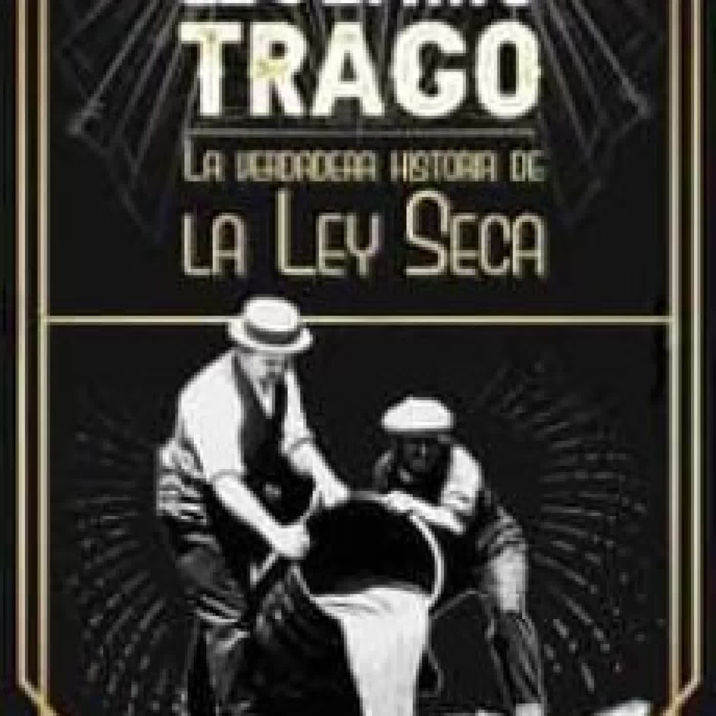 EL ULTIMO TRAGO: LA VERDADERA HISTORIA DE LA LEY SECA DANIEL OKRENT
