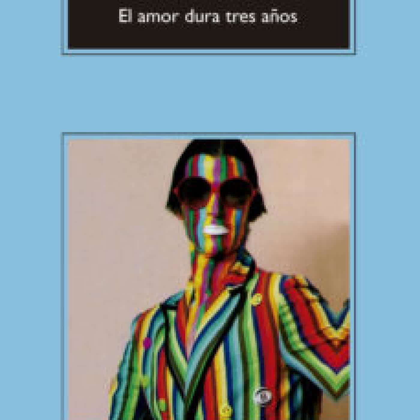 EL AMOR DURA TRES AÑOS FREDERIC BEIGBEDER
