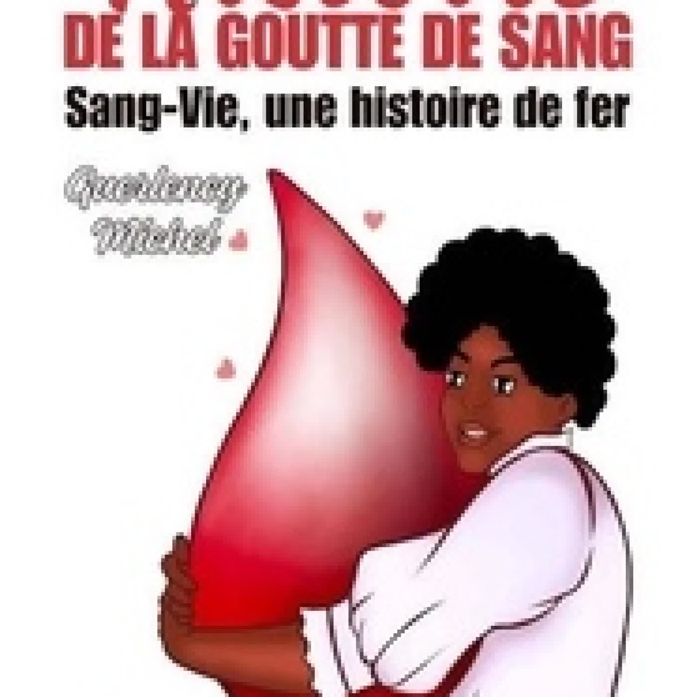 Lire en ligne : Histoire de la goutte de sang - Sang-Vie, une histoire de fer