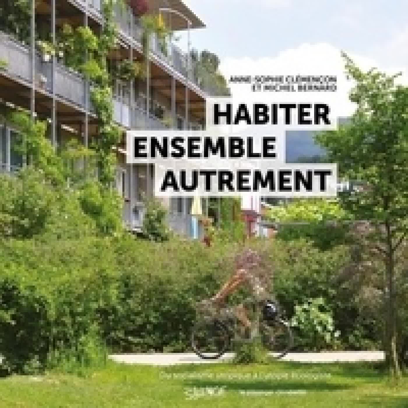 Lire en ligne : Habiter ensemble autrement - Du socialisme utopique à l'utopie écologiste