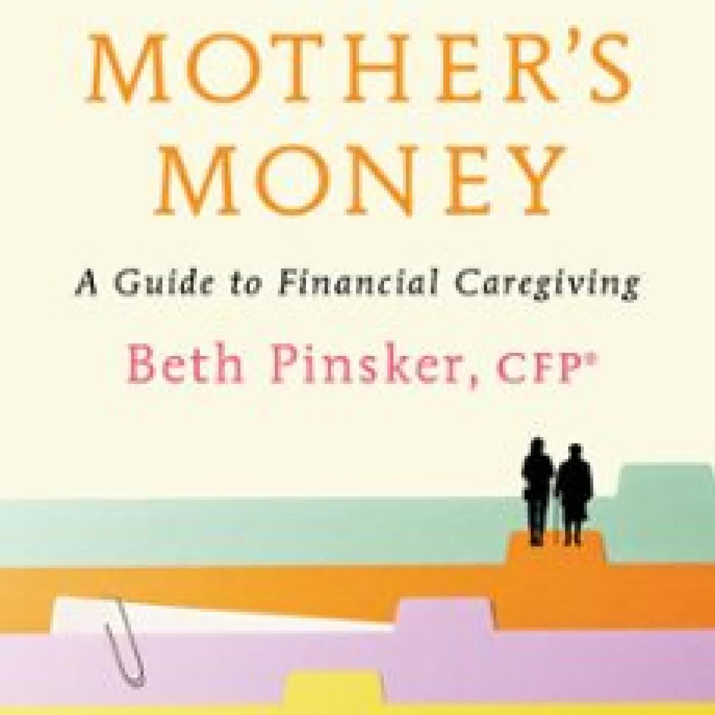 MY MOTHER'S MONEY BETH PINSKER