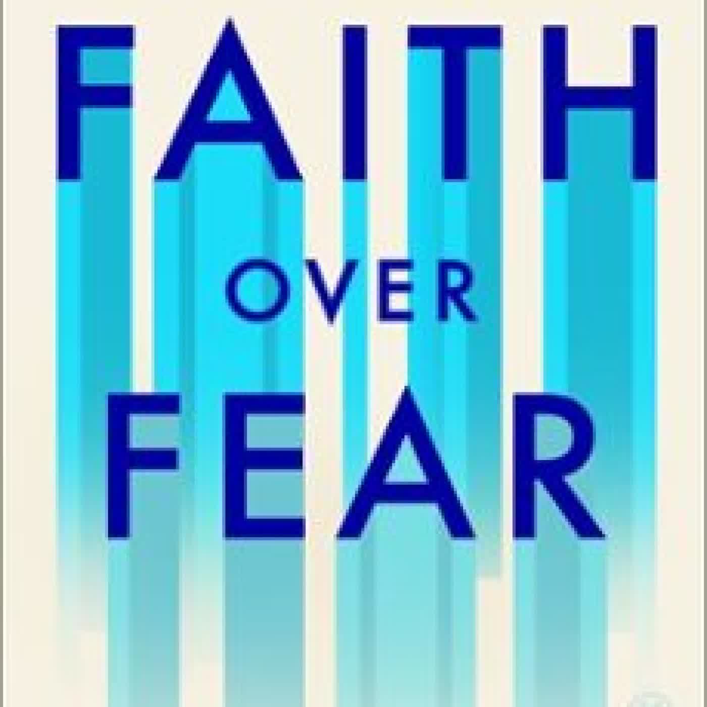 FAITH OVER FEAR MICHAEL LEACH