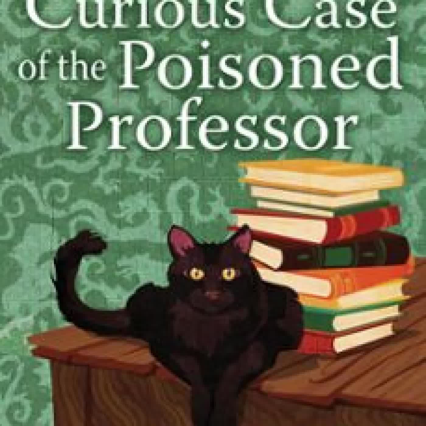 THE CURIOUS CASE OF THE POISONED PROFESSOR LUCY CONNELLY