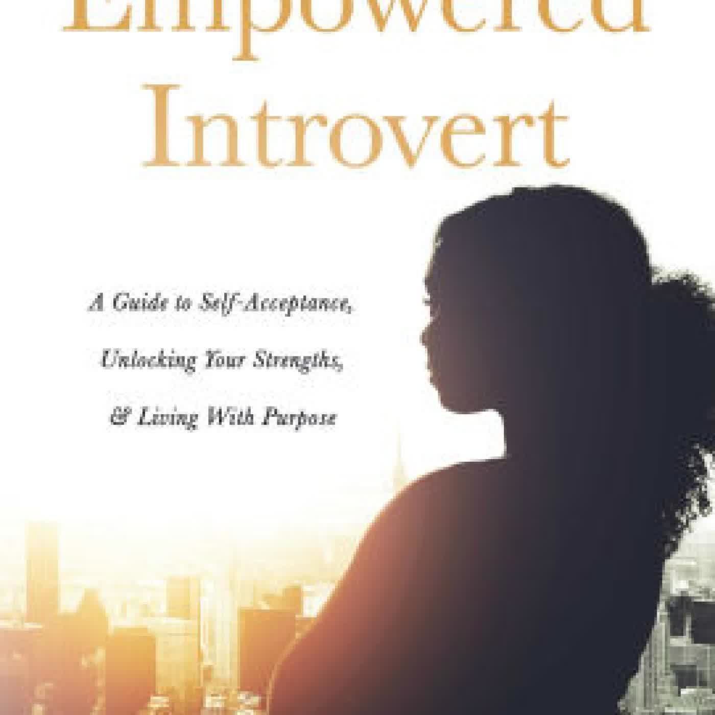 The Empowered Introvert: A Guide to Self-Acceptance, Unlocking Your Strengths, and Living With Purpose by Abimbola Odukoya Oguntoye on Iphone New Format
