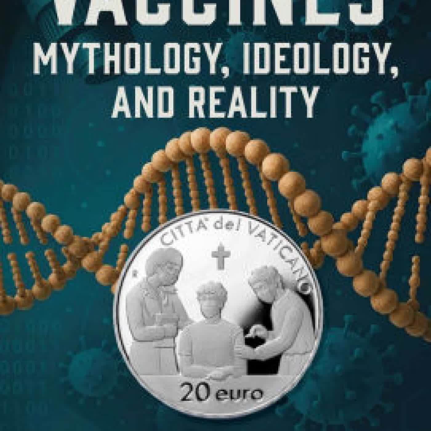 Vaccines: Mythology, Ideology, and Reality by John Leake, Peter A. McCullough MD, MPH on Iphone New Format