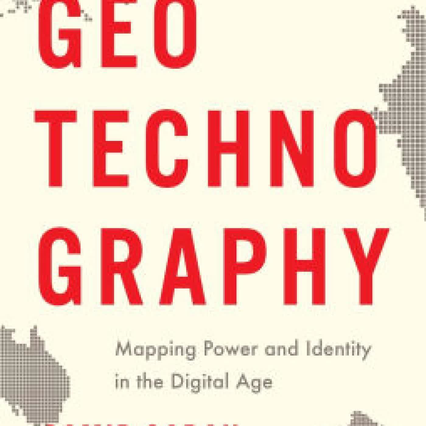 Read online: GeoTechnoGraphy: Mapping Power and Identity in the Digital Age by Samir Saran, Anirban Sarma