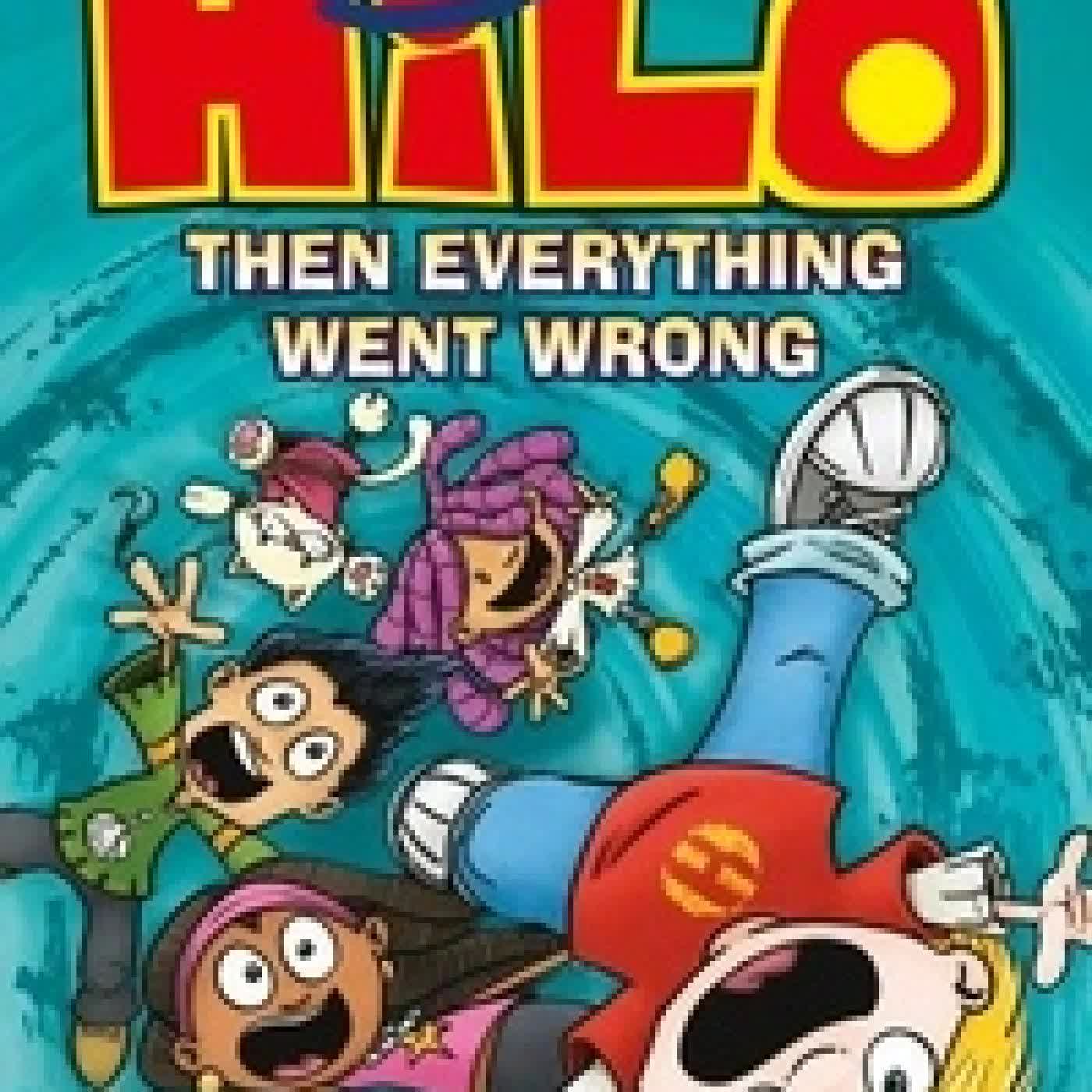 {téléchargement} Hilo: Then Everything Went Wrong - A bestselling graphic novel series