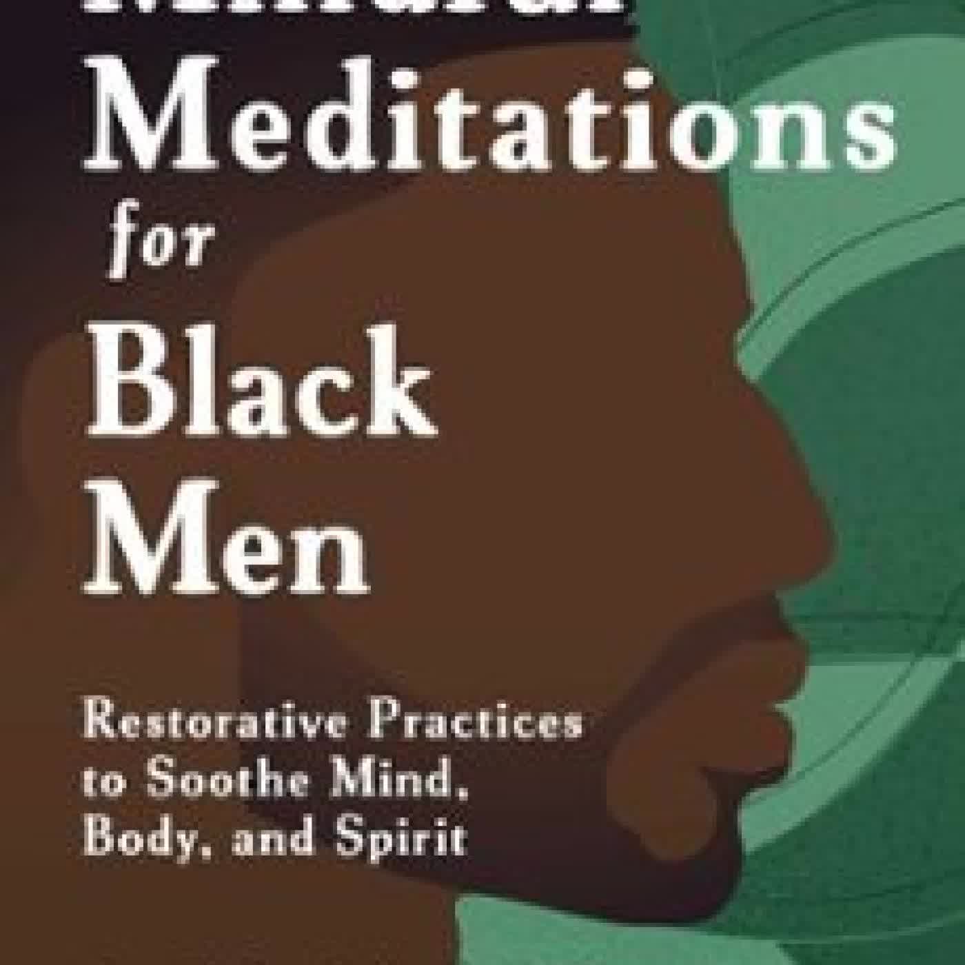 MINDFUL MEDITATIONS FOR BLACK MEN JOR-EL CARABALLO