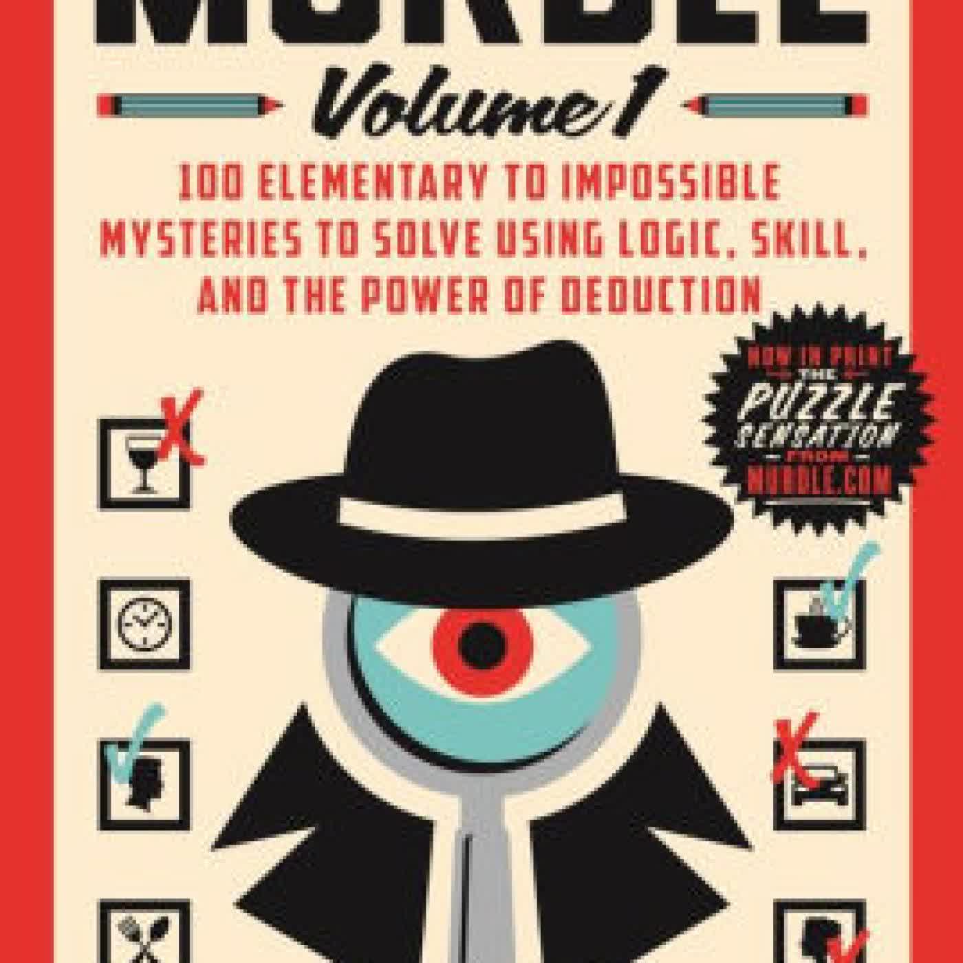 Murdle: Volume 1: 100 Elementary to Impossible Mysteries to Solve Using Logic, Skill, and the Power of Deduction by G. T. Karber on Iphone New Format