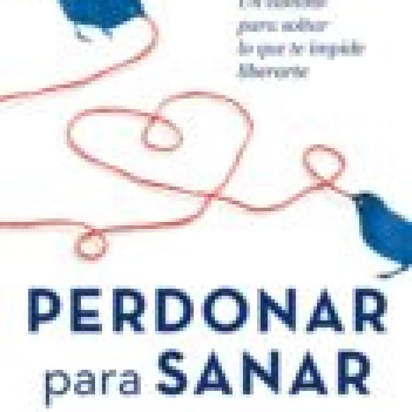 PERDONAR PARA SANAR ALEJANDRO ORTEGA TRILLO