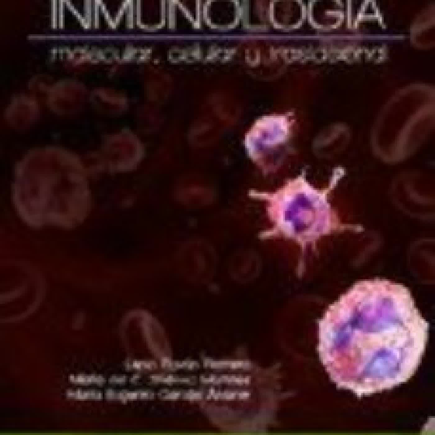 INMUNOLOGIA MOLECULAR, CELULAR Y TRASLACIONAL LEVIN PAVON