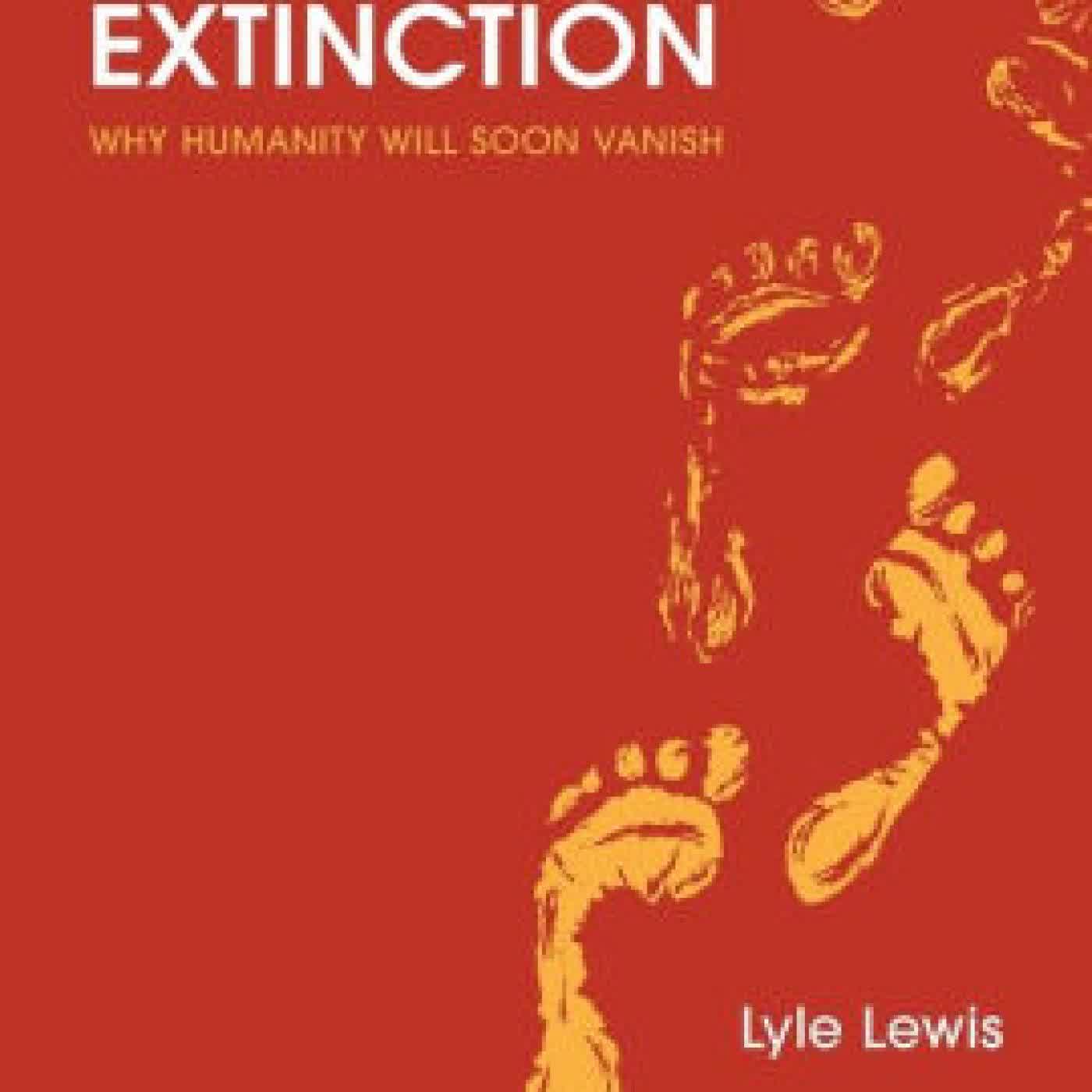 Racing to Extinction: Why Humanity Will Soon Vanish by Lyle Lewis on Iphone New Format