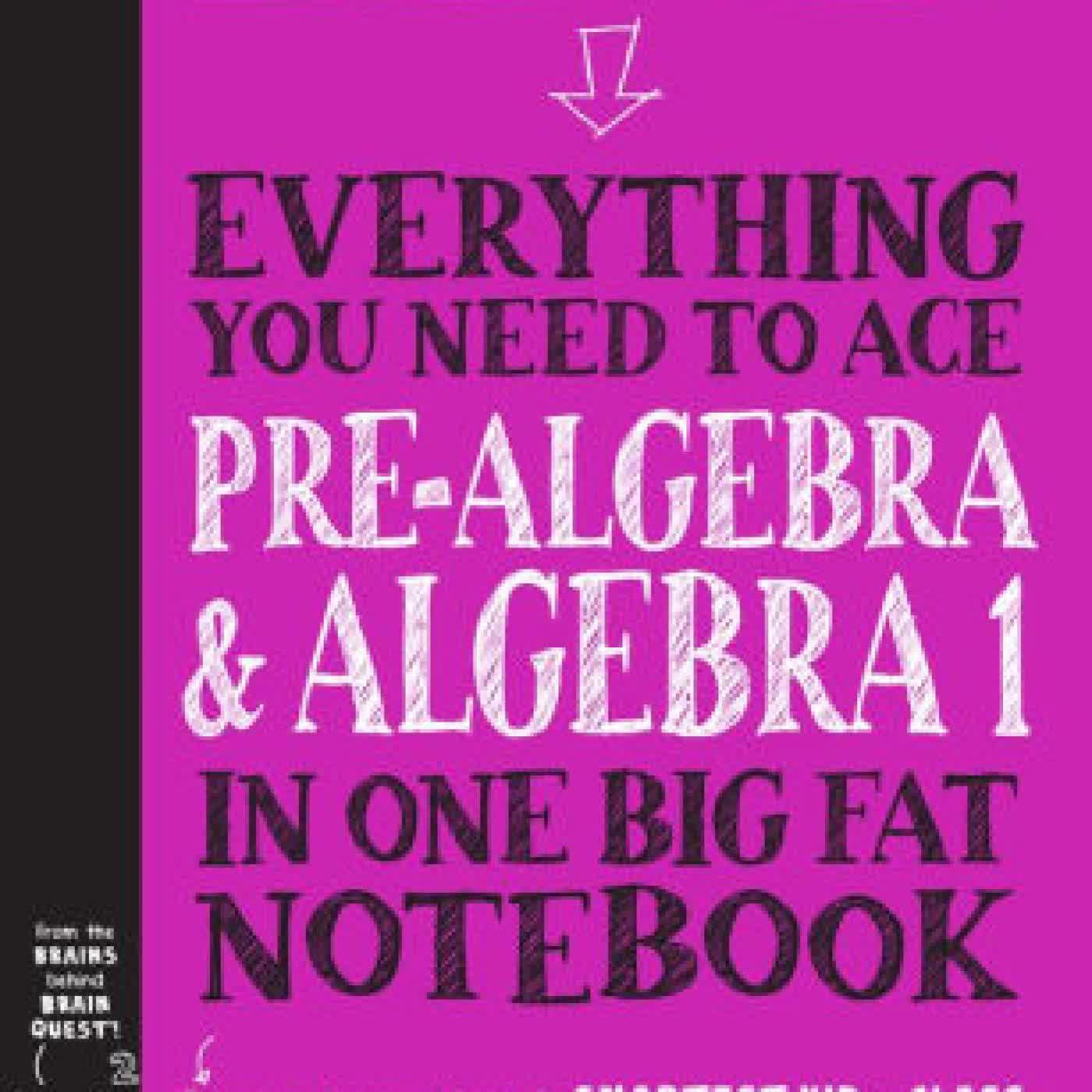 Everything You Need to Ace Pre-Algebra and Algebra I in One Big Fat Notebook by Workman Publishing, Jason Wang on Iphone New Format
