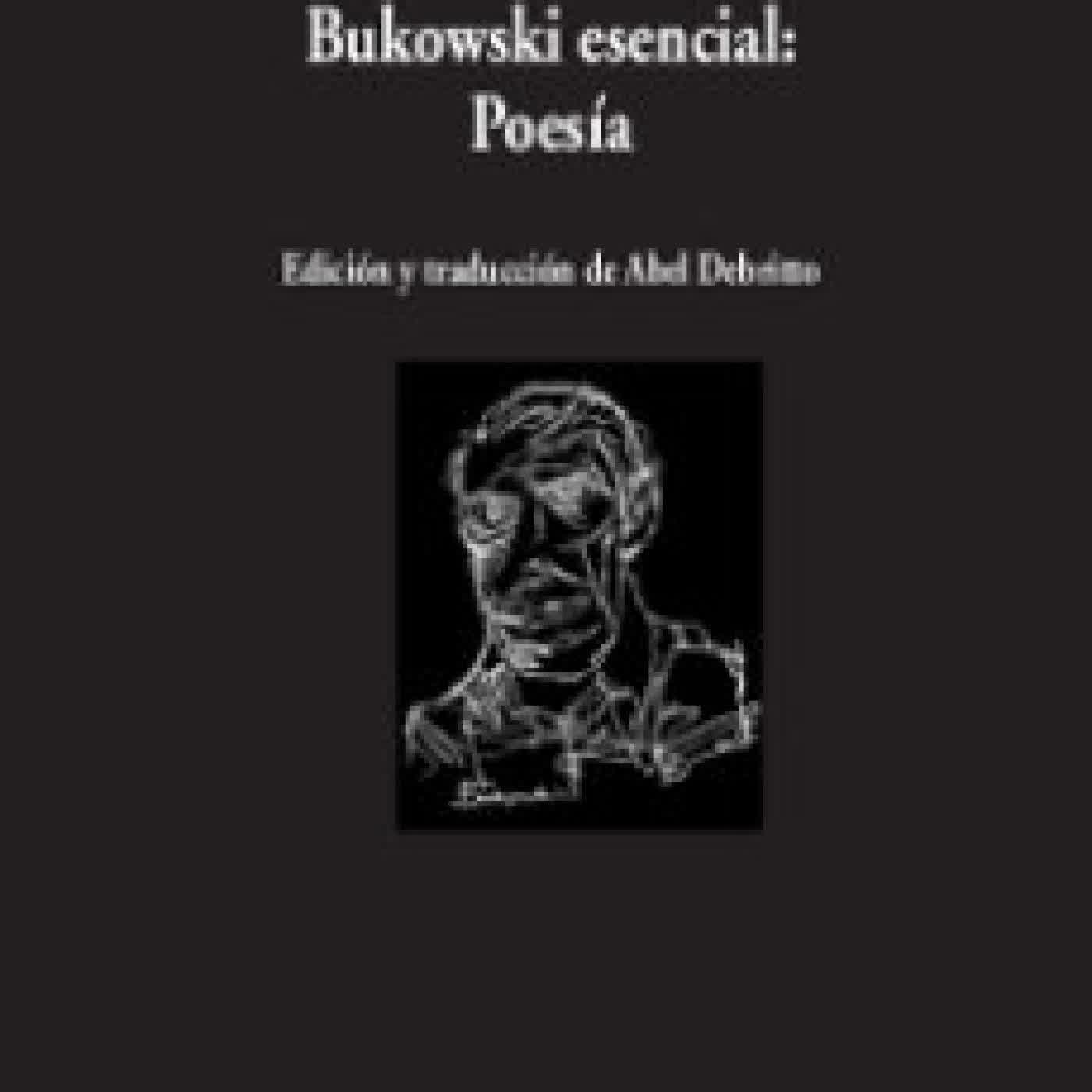 BUKOWSKI ESENCIAL: POESIA CHARLES BUKOWSKI