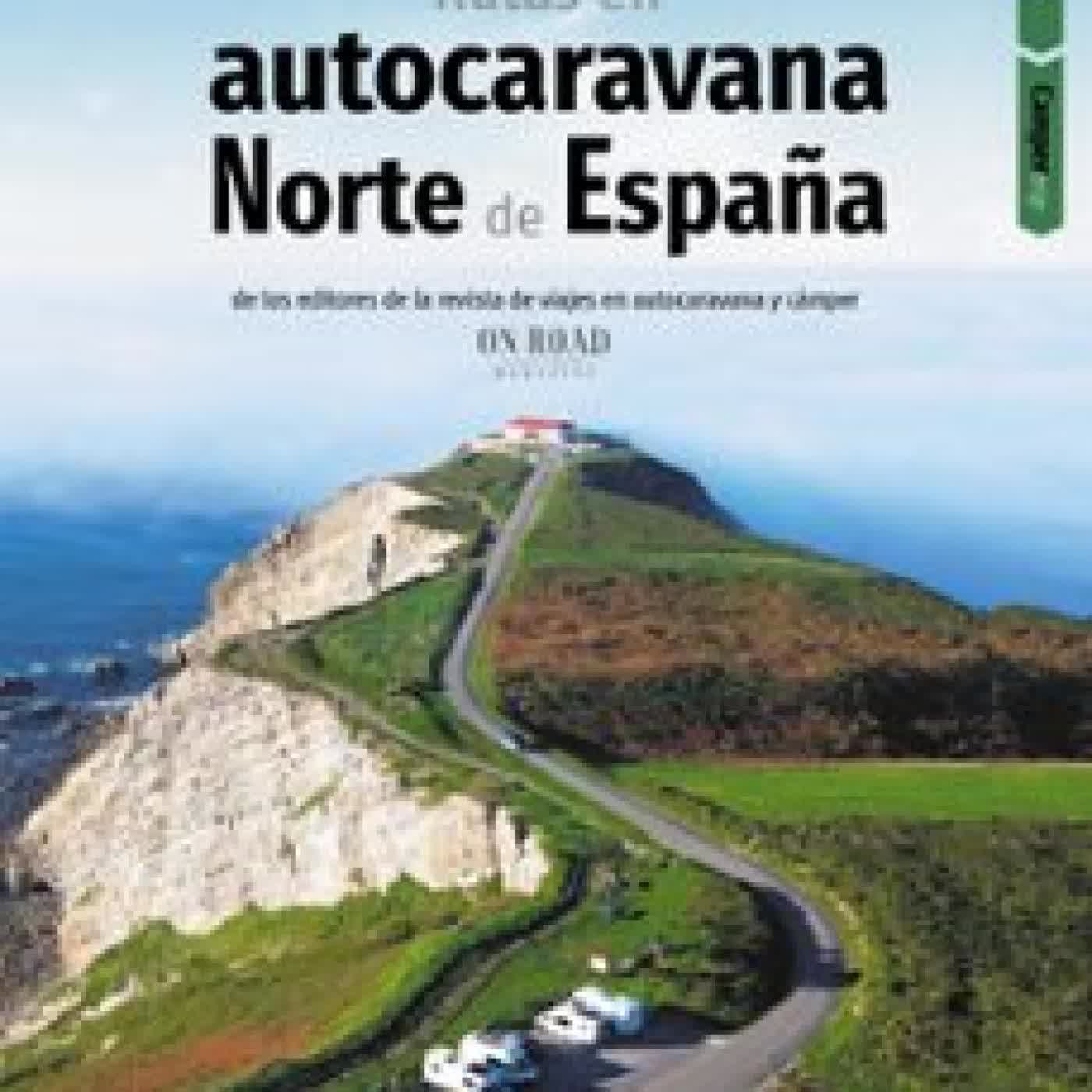 RUTAS EN AUTOCARAVANA POR EL NORTE DE ESPAÑA 2026 (GUIAS SINGULAR ES) LOLI BELTRAN MONJE, CONRADO RODRIGUEZ MARTINEZ