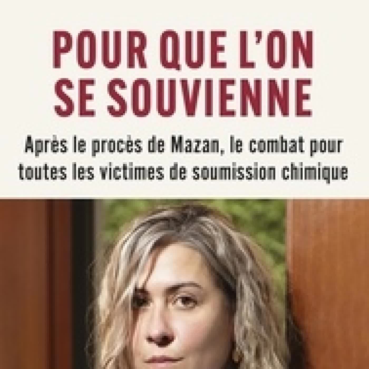 {téléchargement} Pour que l'on se souvienne - Après le procès de Mazan, le combat pour toutes les victimes de soumission chimique