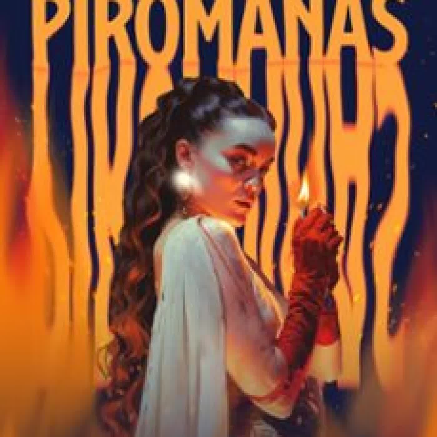 PIRÓMANAS Noemí Casquet