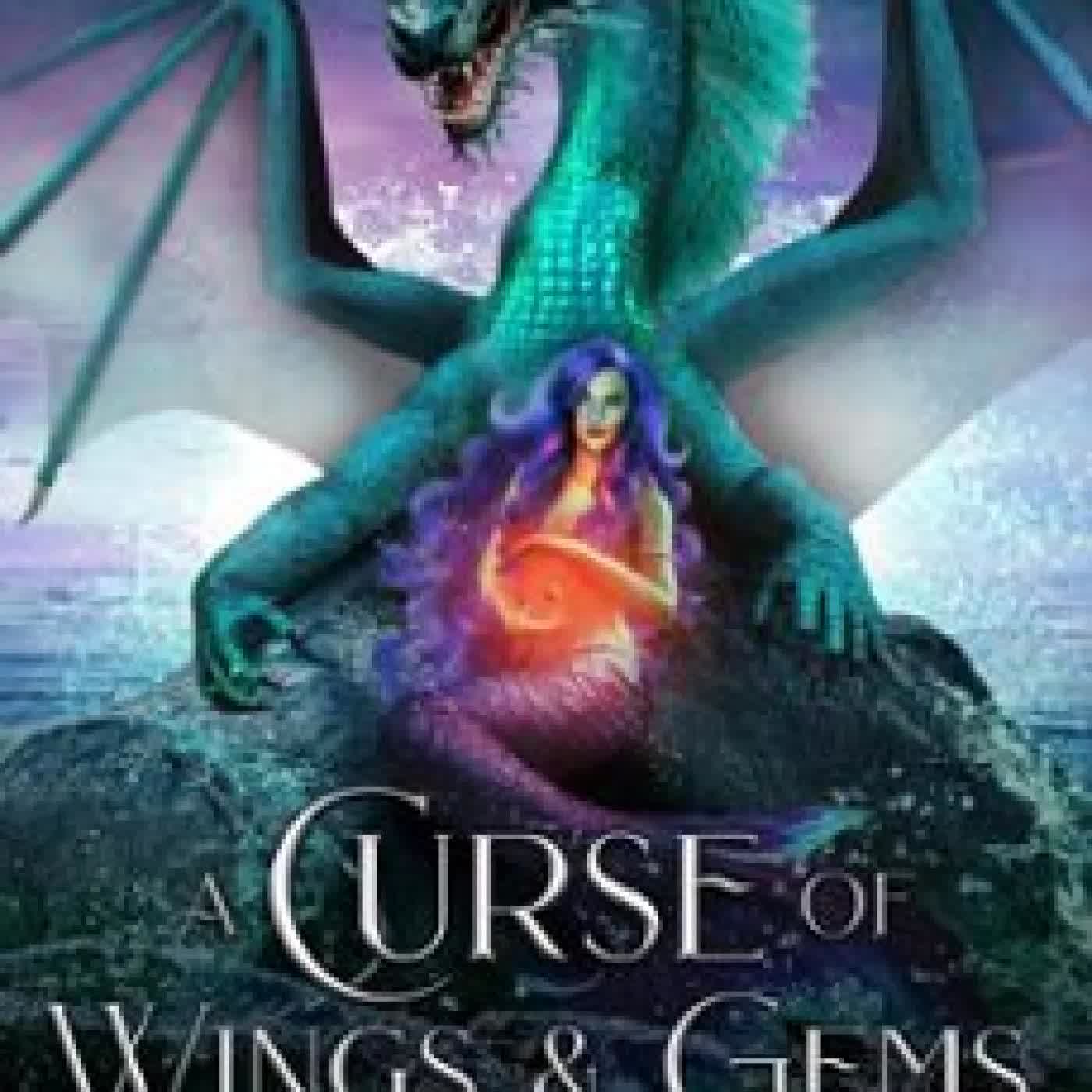 A CURSE OF WINGS & GEMS: A CURSED ROYALS FANTASY ROMANCE S.D. HUSTON