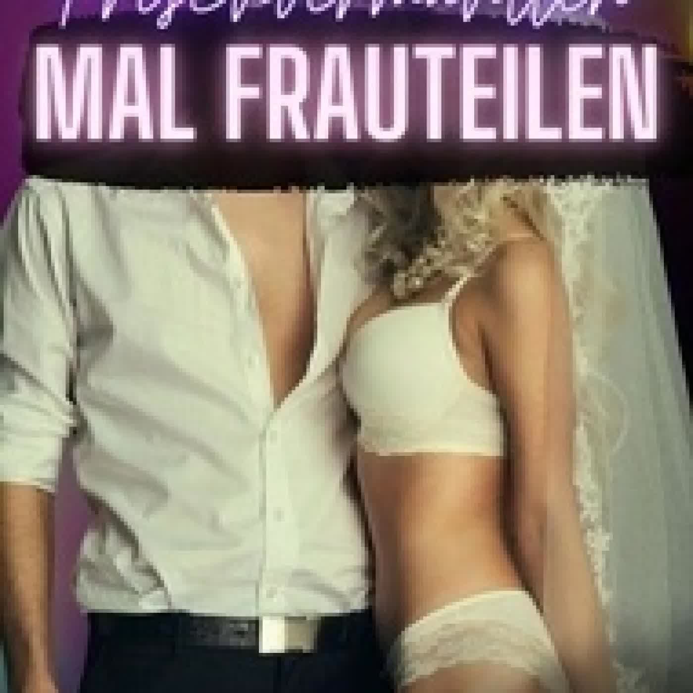 {téléchargement} Die Frischvermählten Mal Frauteilen - The Mal Frauteilen Club, #3