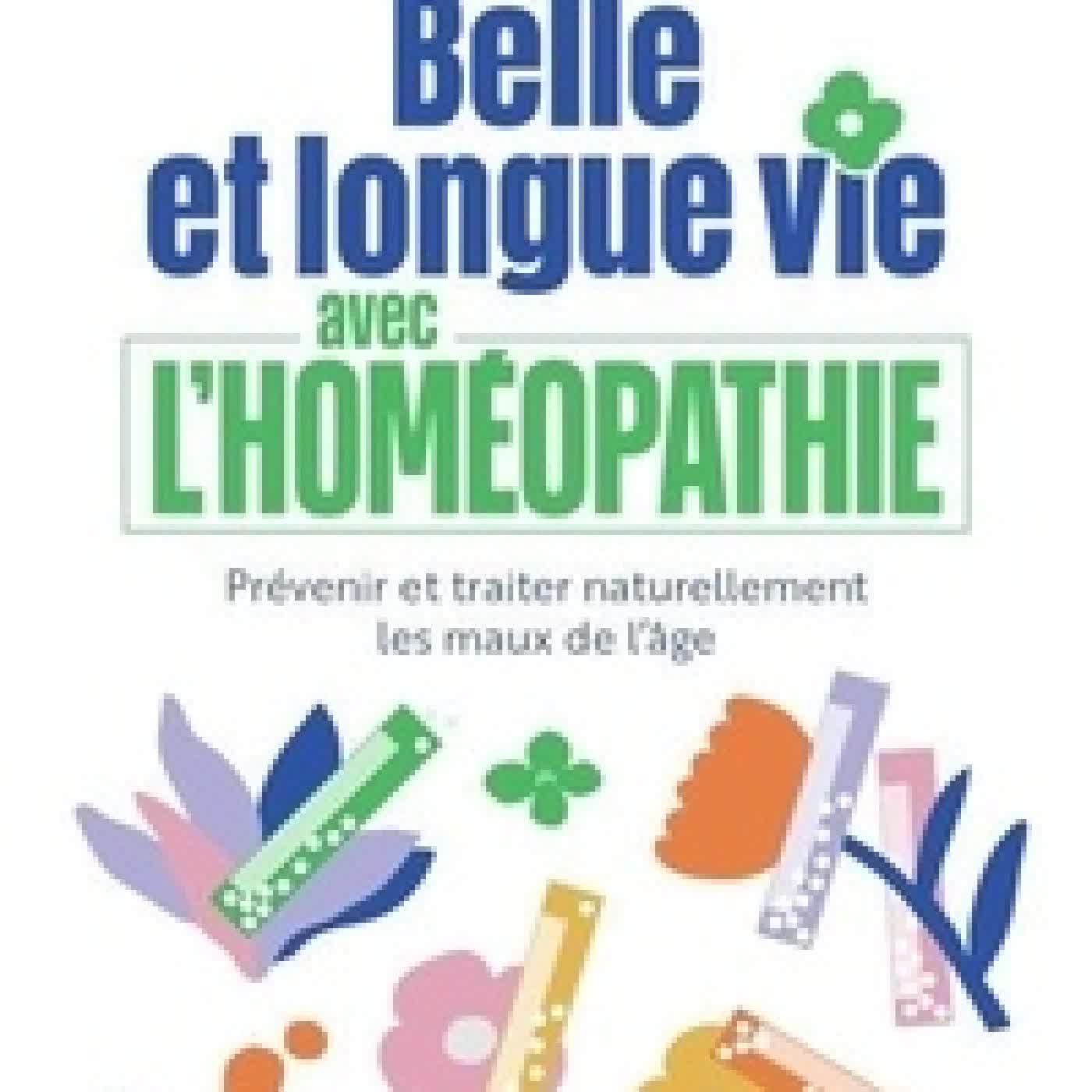 {téléchargement} Belle et longue vie avec l'homéopathie