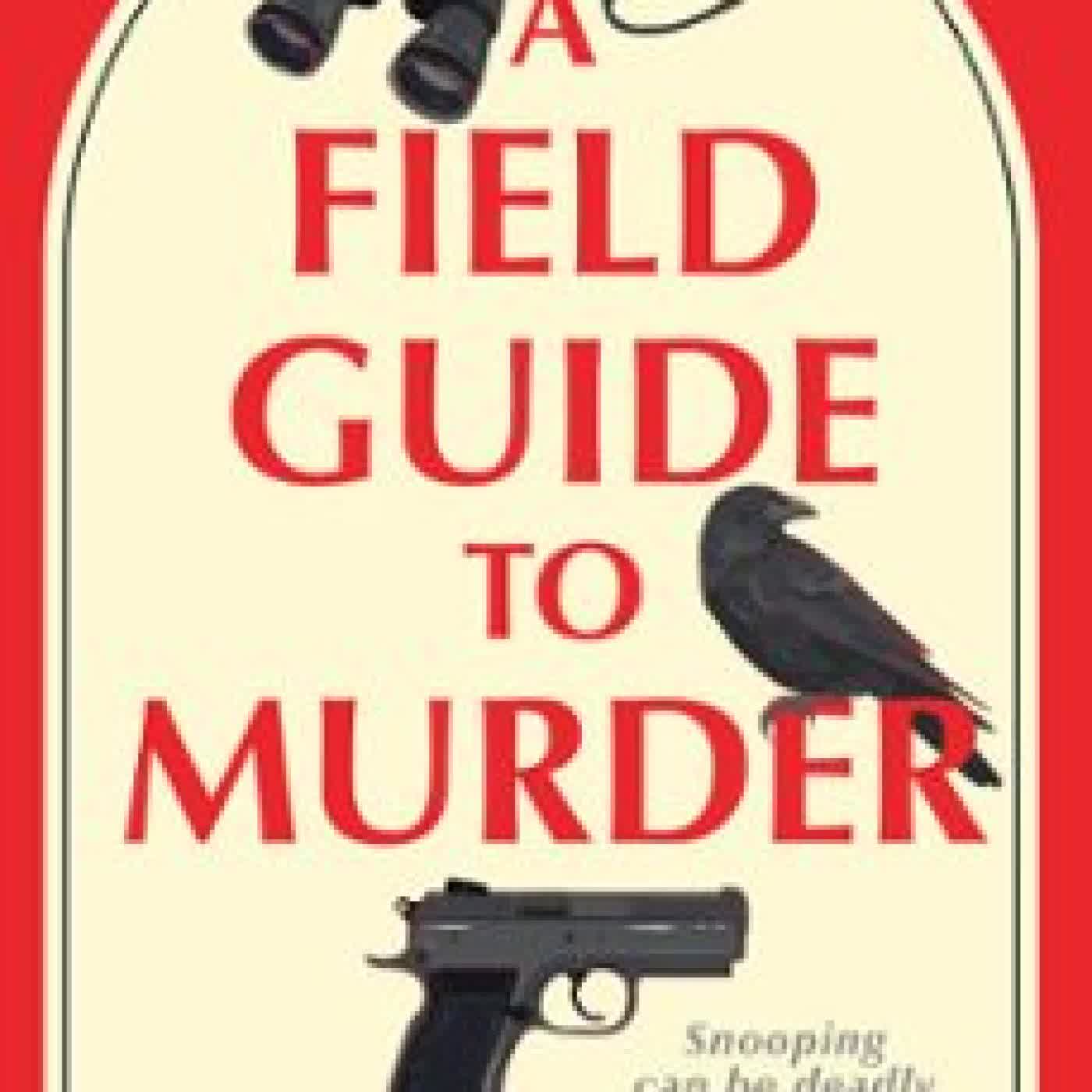 A FIELD GUIDE TO MURDER MICHELLE L. CULLEN