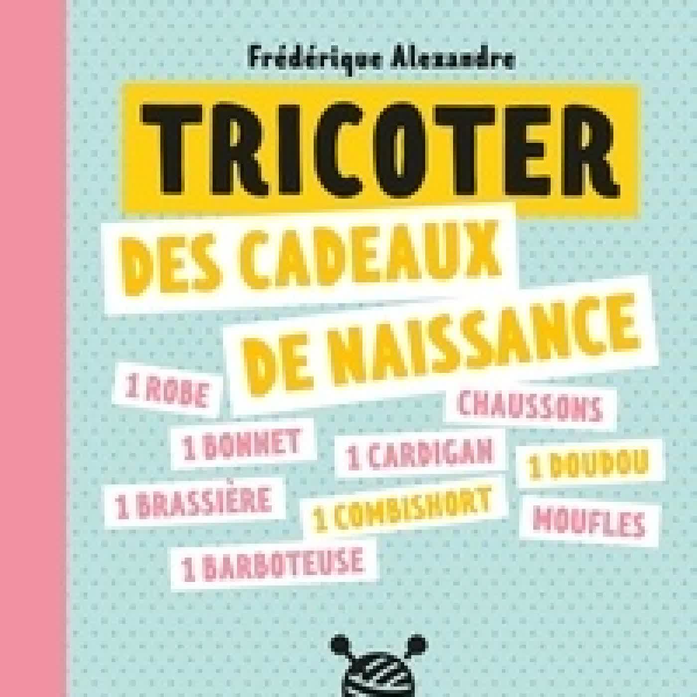 Télécharger Pdf Tricoter des cadeaux de naissance