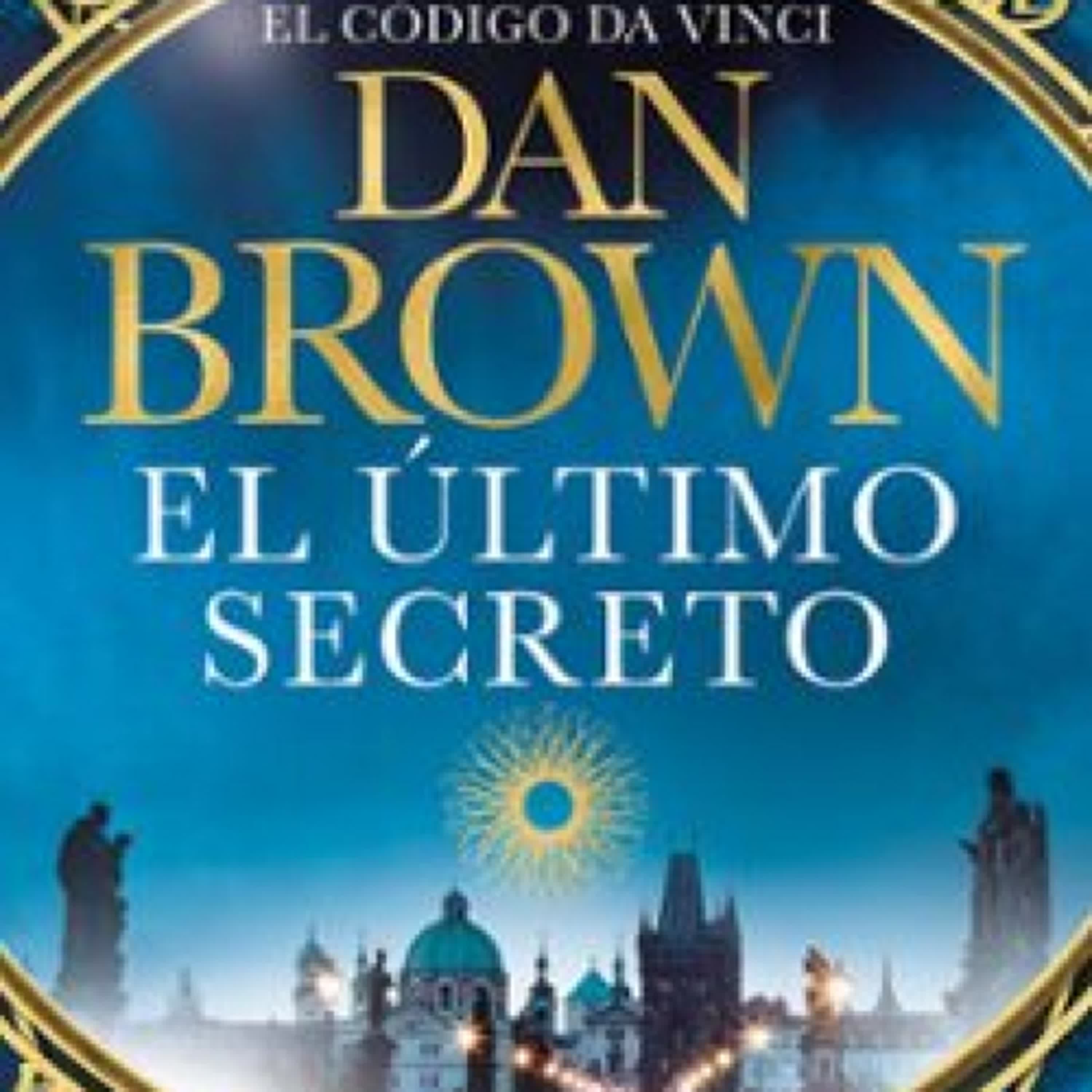 EL ÚLTIMO SECRETO Dan Brown