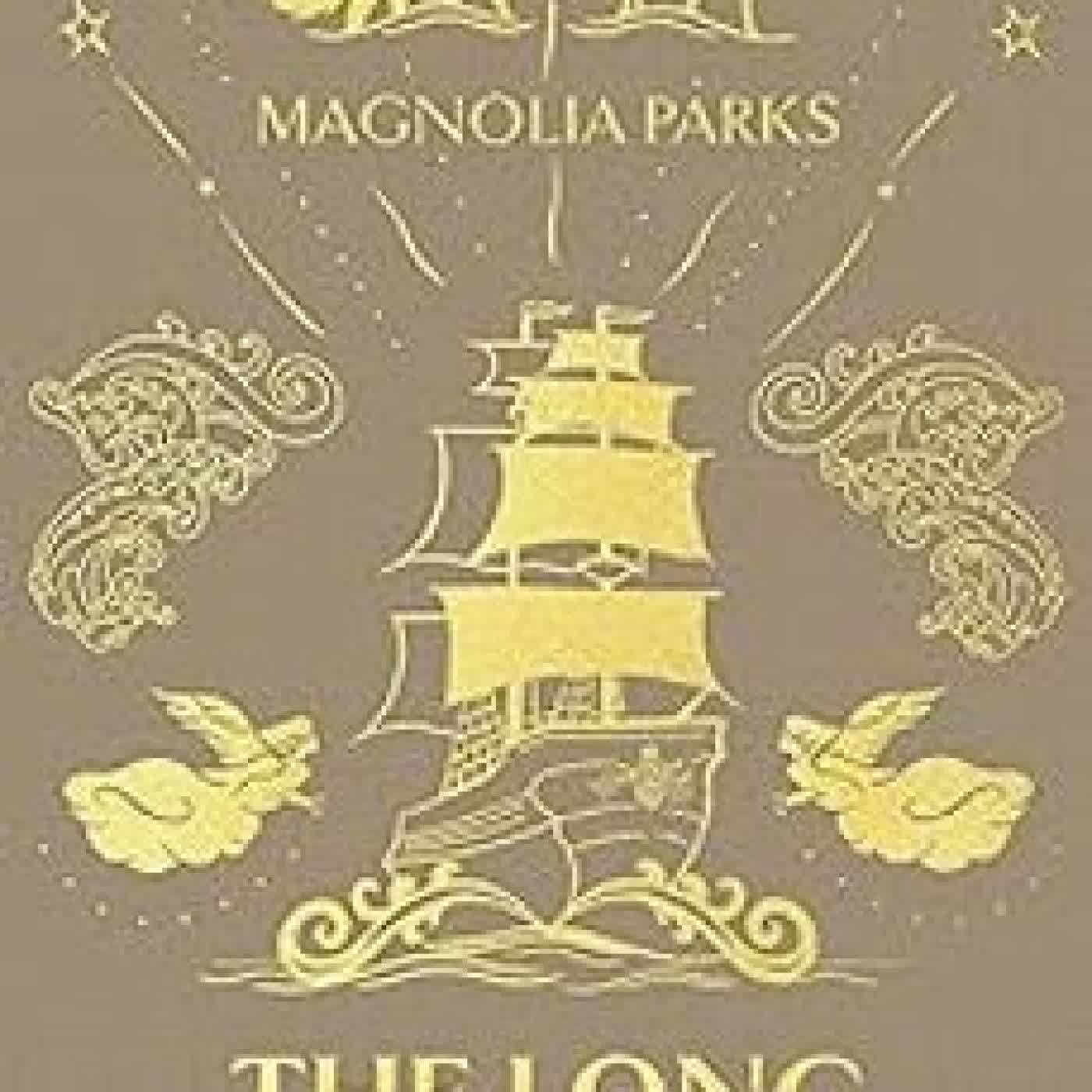 MAGNOLIA PARKS: THE LONG WAY HOME : DELUXE SPECIAL EDITION JESSA HASTINGS