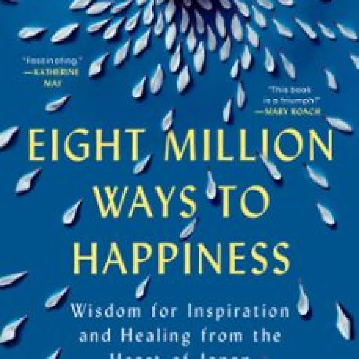 EIGHT MILLION WAYS TO HAPPINESS HIROKO YODA