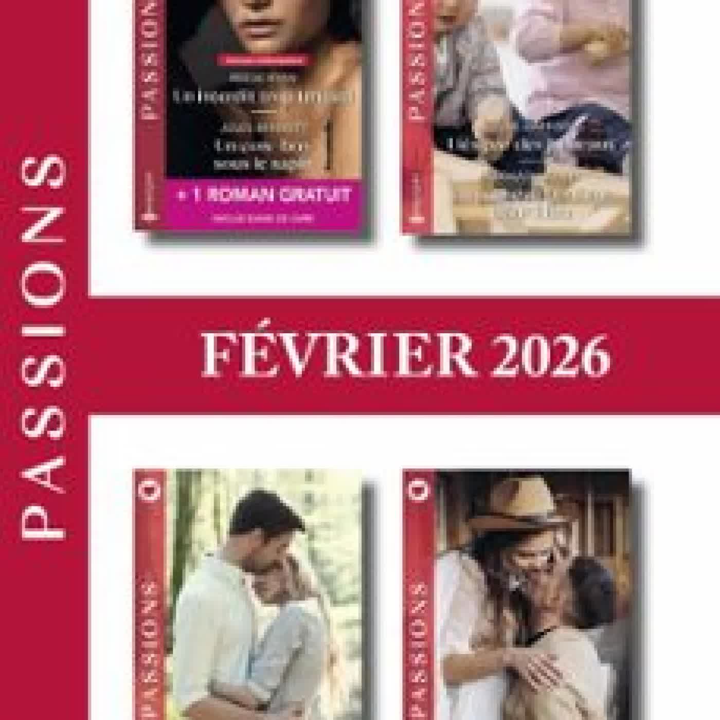 PACK MENSUEL PASSIONS - 8 ROMANS + 1 TITRE GRATUIT (FÉVRIER 2026) Collectif