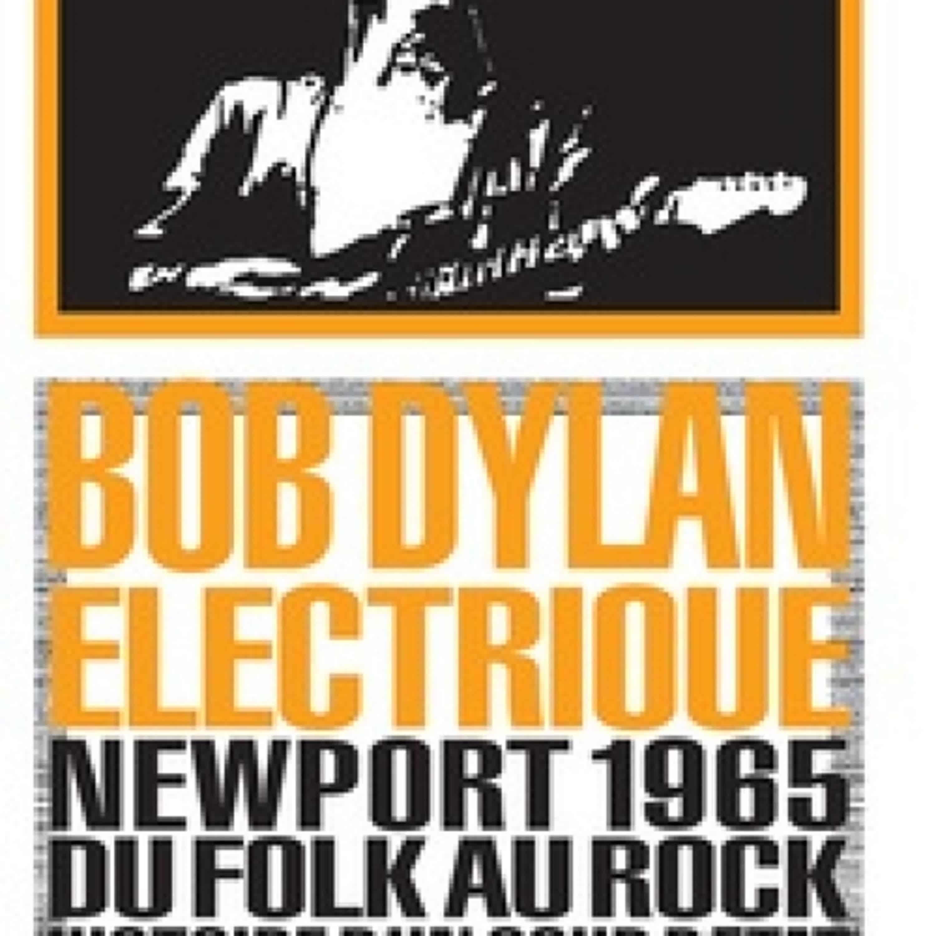 Lire en ligne : Dylan électrique - Newport 1965, du folk au rock, histoire d'un coup d'état