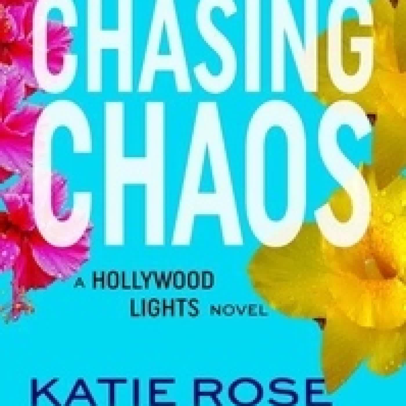 Télécharger Pdf Chasing Chaos: A Hollywood Lights Novel - The Hollywood Lights Series, #2