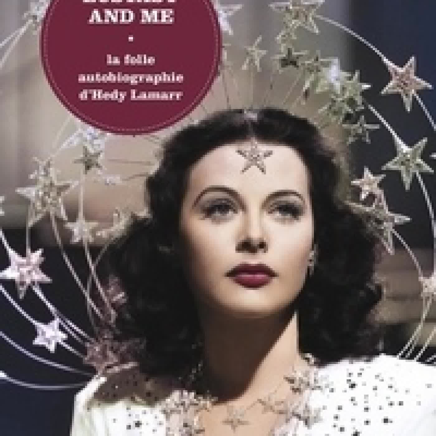 Lire en ligne : Ecstasy and me - La folle autobiographie d'Hedy Lamarr