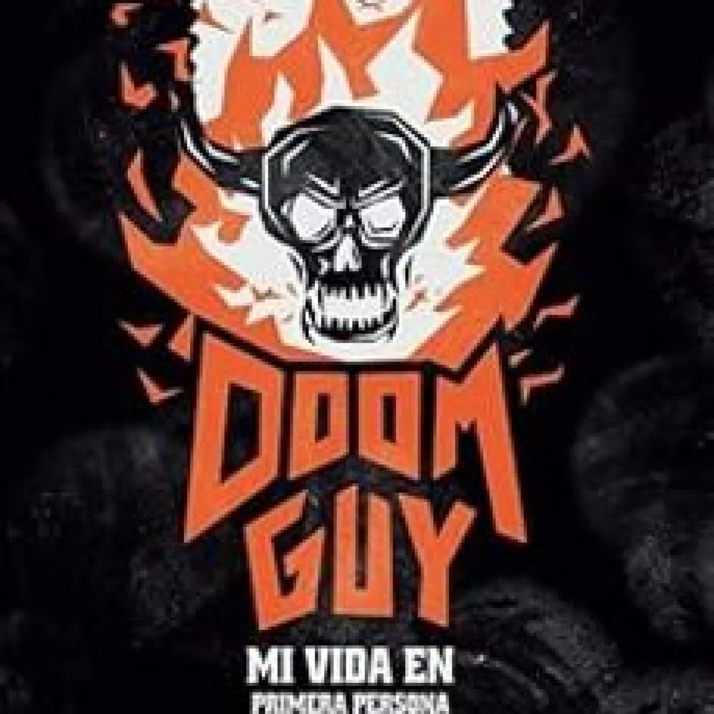 DOOM GUY. MI VIDA EN PRIMERA PERSONA JOHN ROMERO
