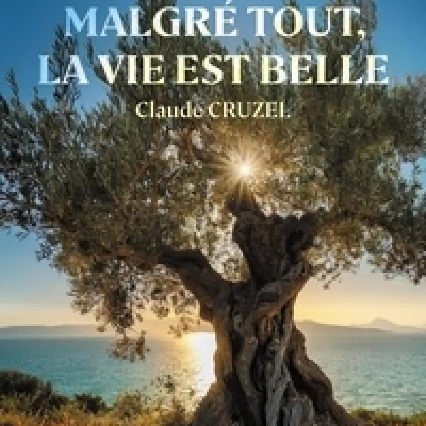 Lire en ligne : Malgré tout, la vie est belle
