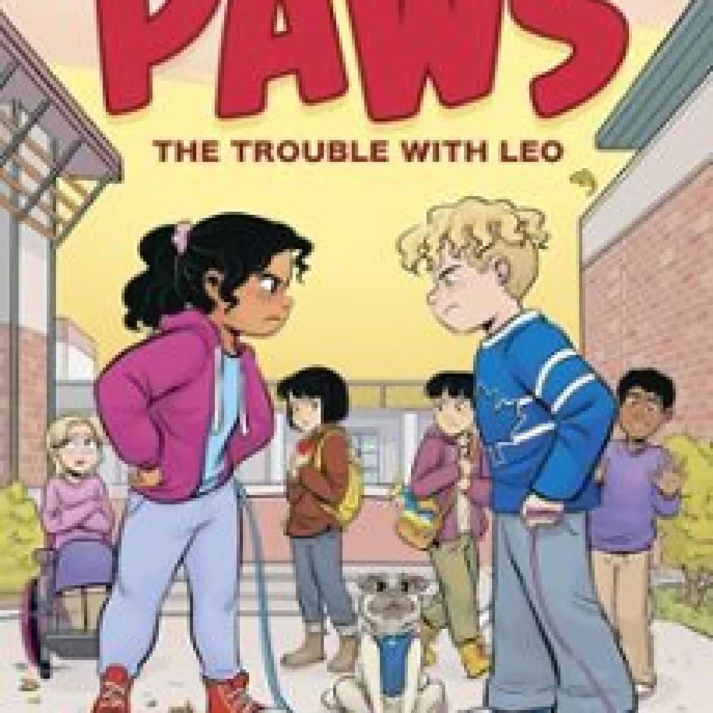 PAWS: THE TROUBLE WITH LEO Nathan Fairbairn