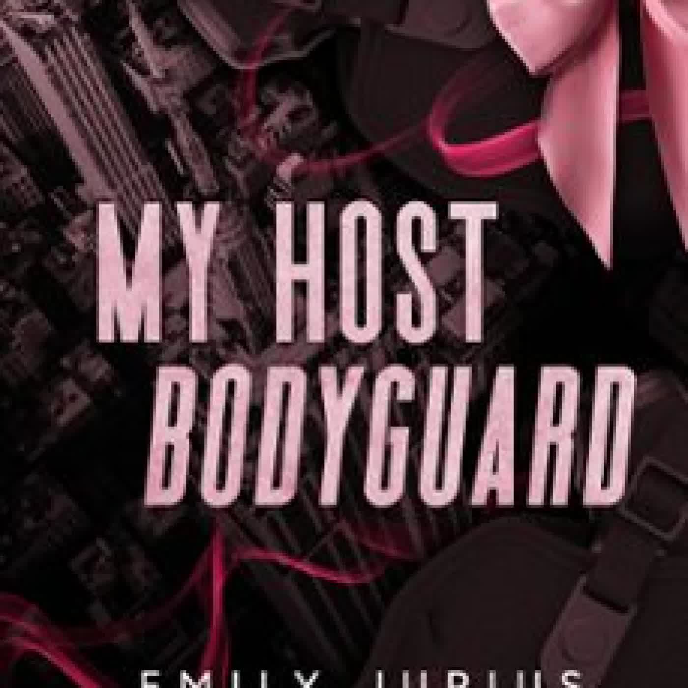 MY HOST BODYGUARD EMILY JURIUS