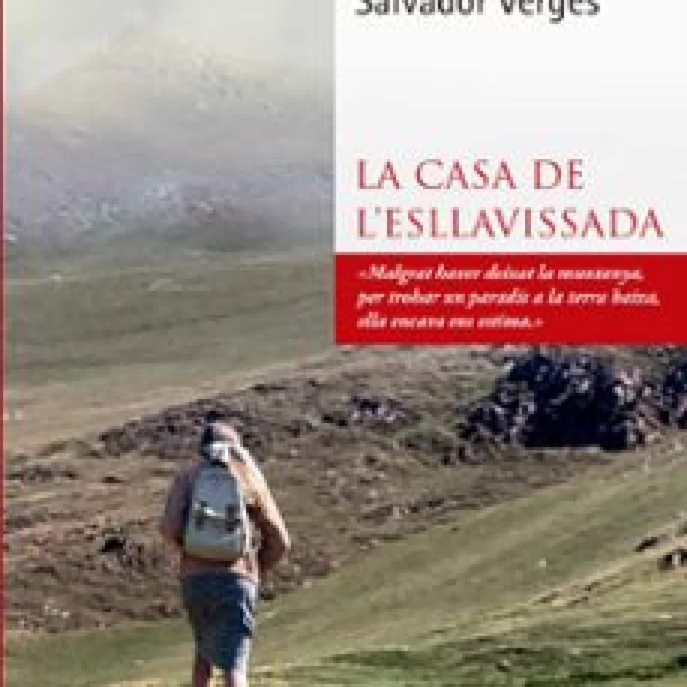 LA CASA DE L'ESLLAVISSADA SALVADOR VERGES