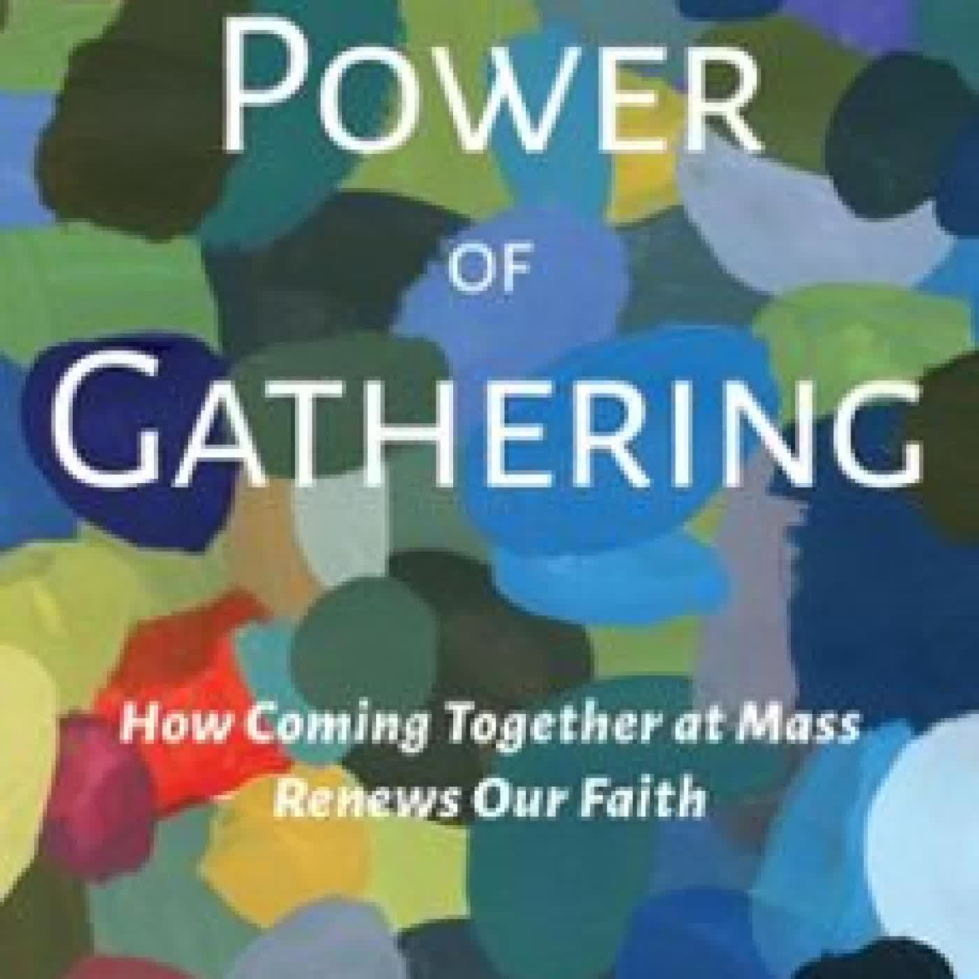 THE POWER OF GATHERING PAUL FARREN