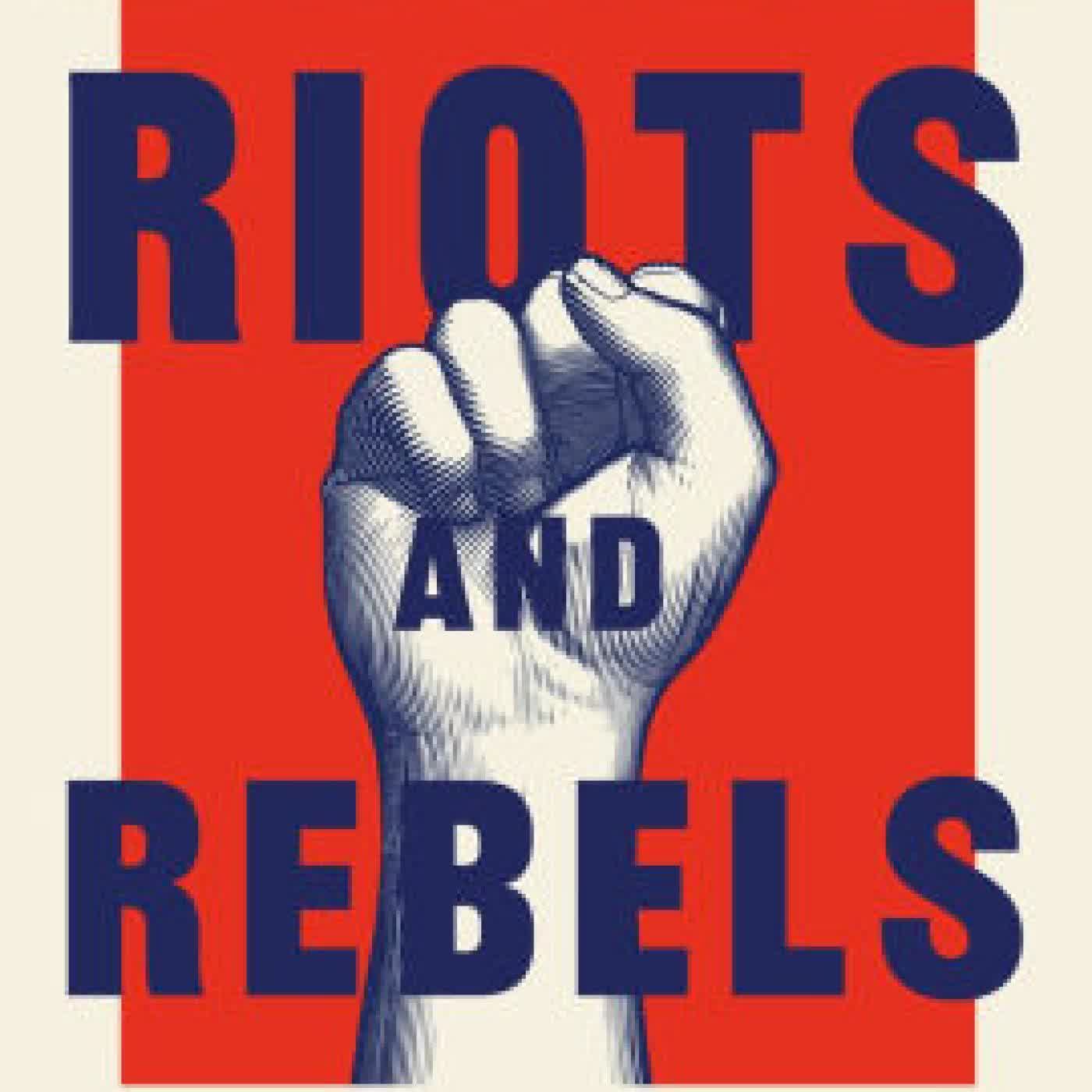 Riots and Rebels: Popular Protest in Britain from the Peasants' Revolt to Extinction Rebellion by Nick Rennison on Iphone New Format