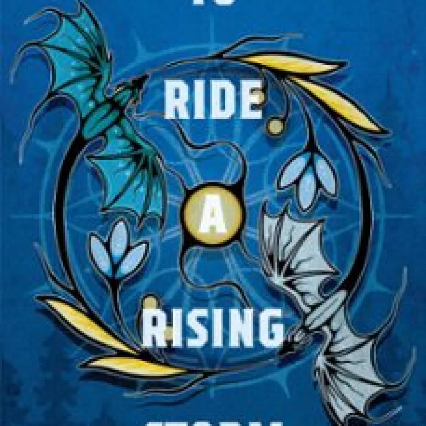 TO RIDE A RISING STORM MONIQUILL BLACKGOOSE