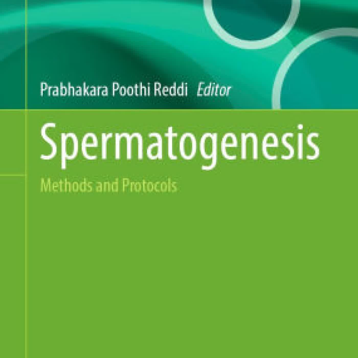 Read online: Spermatogenesis: Methods and Protocols by Prabhakara P. Reddi