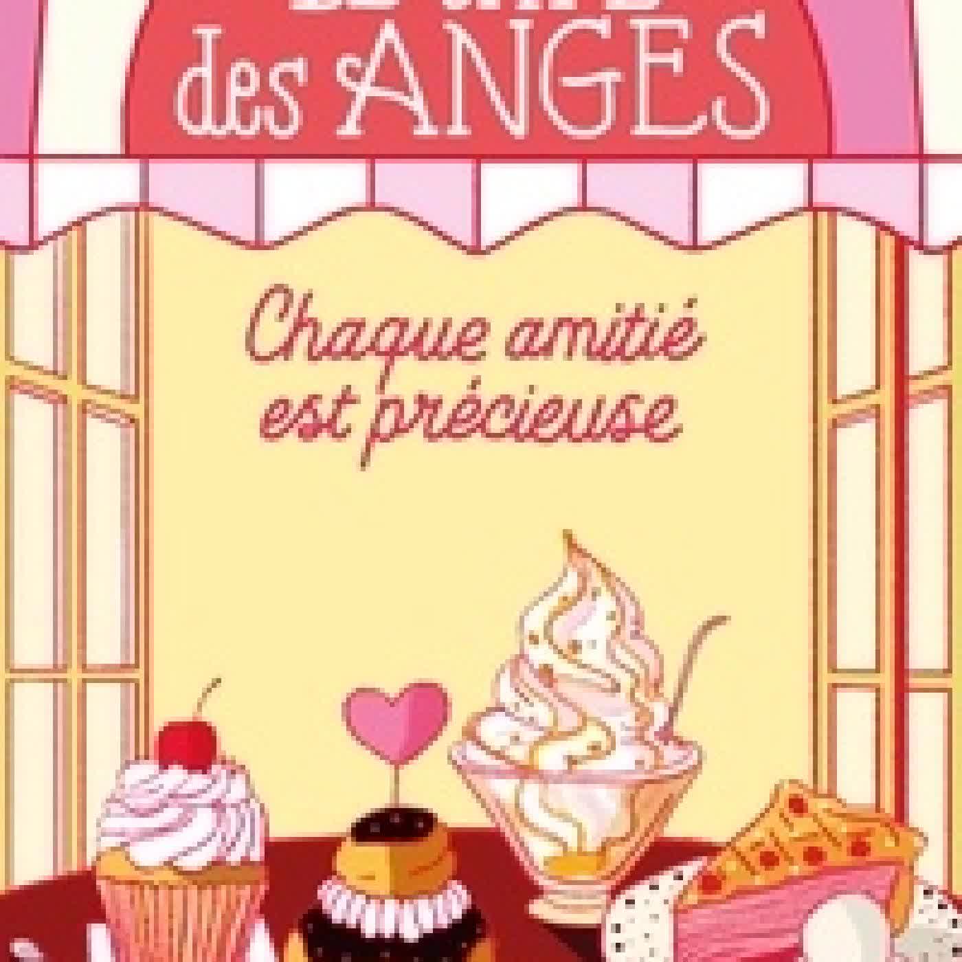 Lire en ligne : Le Café des anges Tome 2Chaque amitié est précieuse